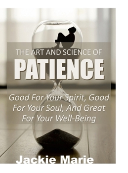 Hardcover The Art and Science of Patience Book