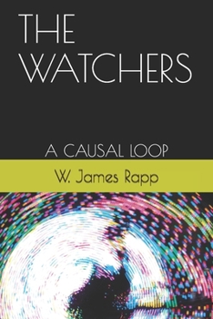 Paperback The Watchers: A Causal Loop Book