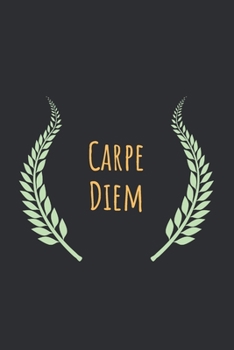 Carpe diem: Latin sentence: Perfect Size 110 Page Journal Notebook Diary (110 Pages, Lined, 6 x 9)