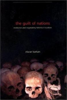 Paperback The Guilt of Nations: Restitution and Negotiating Historical Injustices Book