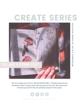 Paperback Collage and Found Text: Exclusive CREATE Series of the M+P Curriculum Book