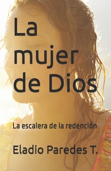 Paperback La mujer de Dios: La escalera de la redención [Spanish] Book