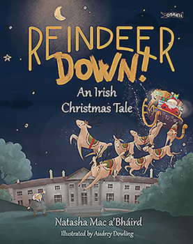 Hardcover Reindeer Down!: An Irish Christmas Tale Book