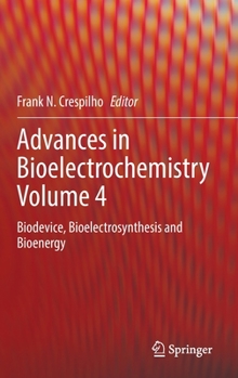 Hardcover Advances in Bioelectrochemistry Volume 4: Biodevice, Bioelectrosynthesis and Bioenergy Book