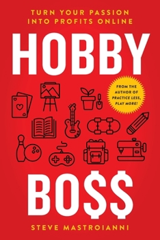 Paperback Hobby Boss: Turn Your Passion Into Profits Online Book