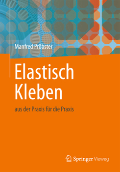 Hardcover Elastisch Kleben: Aus Der PRAXIS Für Die PRAXIS [German] Book