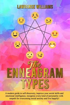 Paperback The enneagram types: A modern guide to self-discovery, improve your social skills and emotional intelligence, recognize every kind of perso Book