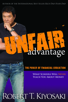 Paperback Unfair Advantage: The Power of Financial Education Book