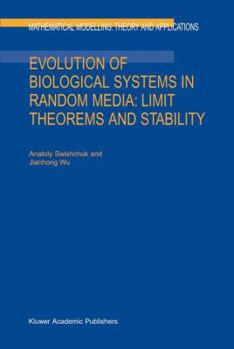 Paperback Evolution of Biological Systems in Random Media: Limit Theorems and Stability Book