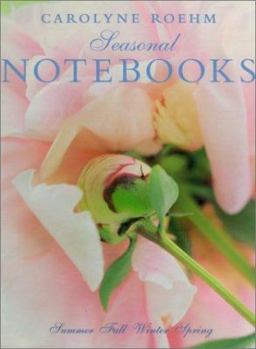 Hardcover Carolyne Roehm's Seasonal Notebooks Book