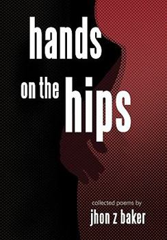 Paperback Hands on the Hips: Collected Poems Book