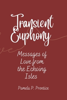Paperback Transient Euphony: Messages of Love from the Echoing Isles Book