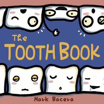 The Tooth Book: A Book for Children to Enjoy and Learn About Teeth, Cavities, and Other Dental Health Facts - Book #4 of the Bewildering Body