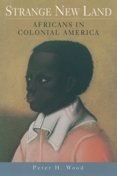Paperback Strange New Land: Africans in Colonial America Book