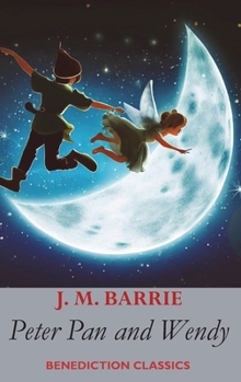 Hardcover Peter Pan and Wendy: (also known as Peter and Wendy) Book