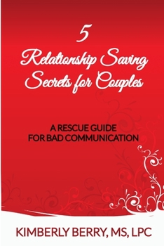 Paperback 5 Relationship Saving Secrets for Couples: A Rescue Guide for Bad Communication Book