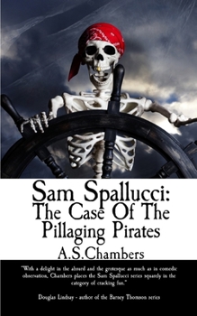 Paperback Sam Spallucci: The Case of the Pillaging Pirates Book