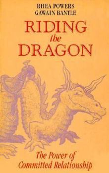 Paperback Riding the Dragon: The Power of Committed Relationship Book
