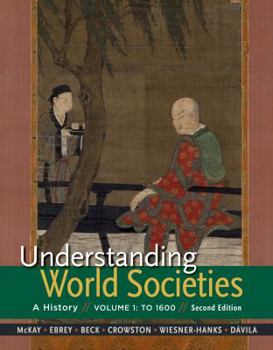 Paperback Understanding World Societies, Volume 1: To 1600 Book