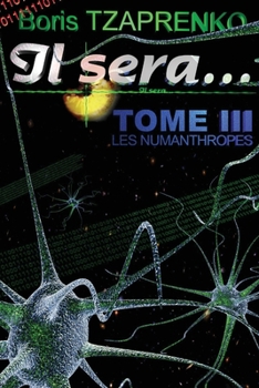 Paperback Il sera... 3: Les Numanthropes [French] Book