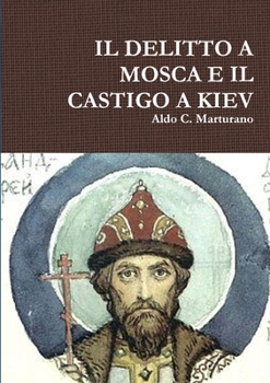 Paperback Il Delitto a Mosca E Il Castigo a Kiev [Italian] Book