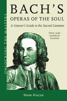 Paperback Bach's Operas of the Soul: A Listener's Guide to the Sacred Cantatas Book