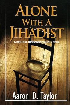 Paperback Alone with a Jihadist: A Biblical Response to Holy War Book