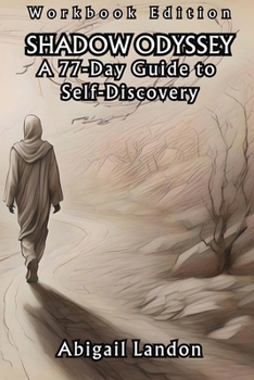 Paperback Shadow Odyssey: A 77-Day Guide to Self-Discovery Book