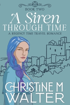 A Siren Through Time: Book Two of the Through Time Series
