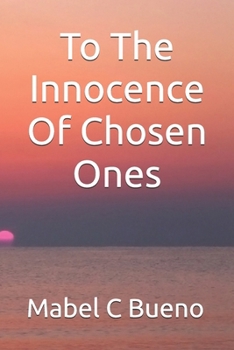 Paperback To The Innocence Of Chosen Ones Book