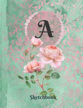 Basics Sketchbook for Drawing - Personalized Monogrammed Letter a: Framed White Pages Drawing Notebook of Green and Pink Damask Lace with Roses on Glo