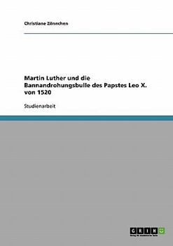 Paperback Martin Luther und die Bannandrohungsbulle des Papstes Leo X. von 1520 [German] Book