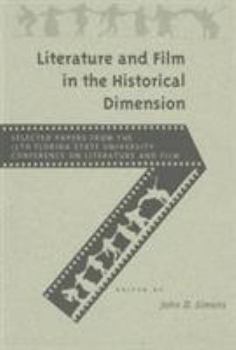 Paperback Literature and Film in the Historical Dimension: Selected Papers from the 15th Florida State University Conference on L Book
