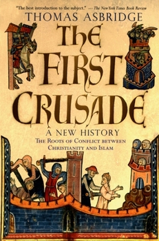 Paperback The First Crusade: A New History Book