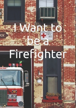 Paperback I Want to be a Firefighter: Careers for Kids Book