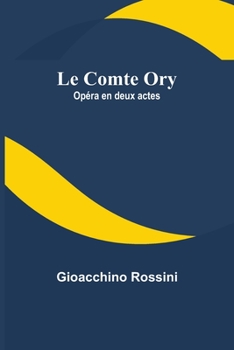 Paperback Le Comte Ory: Opéra en deux actes Book