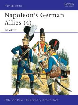 Napoleon's German Allies (4): Bavaria - Book #106 of the Osprey Men at Arms