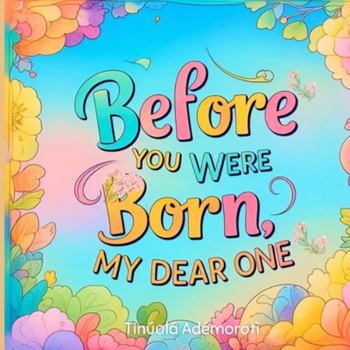 Paperback Before You Were Born, My Dear One Book