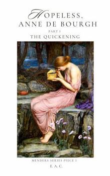 Paperback Hopeless, Anne de Bourgh Part I: The Quickening Book