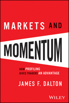 Hardcover Markets & Momentum: How Profiling Gives Traders an Advantage Book