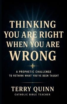 Paperback Thinking your Right when you are Wrong Book