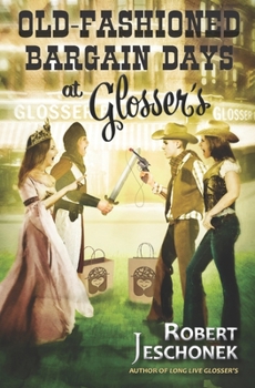 Paperback Old-Fashioned Bargain Days at Glosser's: A Johnstown Tale Book