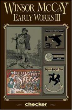 Early Works: v. 3 - Book #3 of the Early Works- Winsor McCay