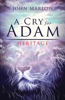 Paperback A Cry for Adam: Book One: Heritage Book