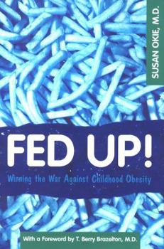 Hardcover Fed Up!: Winning the War Agaianst Childhood Obesity Book