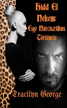 Paperback Hidd El Nekem: Egy Nárcisztikus Története [Hungarian] Book