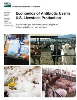 Paperback Economics of Antibiotic Use in U.S. Livestock Production Book
