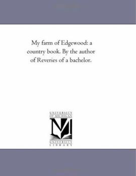 My Farm of Edgewood: A Country Book