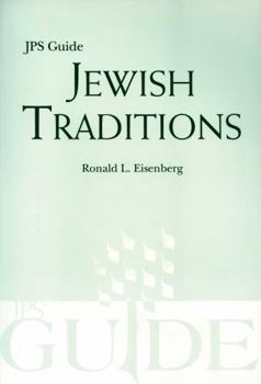 The JPS Guide to Jewish Traditions (JPS Desk Reference Series)