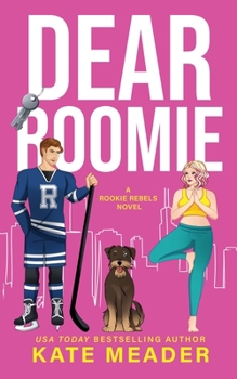 Paperback Dear Roomie (A Rookie Rebels Novel) Book